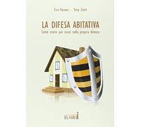 La difesa abitativa. Come essere più sicuri nella propria dimora