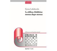 La difesa Alekhine mossa dopo mossa. All'attacco con la prima mossa
