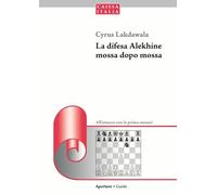 La difesa Alekhine mossa dopo mossa. All'attacco con la prima mossa