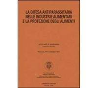 La difesa antiparassitaria nelle industrie alimentari e la protezione degli alimenti