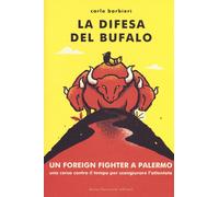 La difesa del bufalo [Paperback] [Jun 29, 2017] Barbieri, Carlo