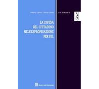 La difesa del cittadino nell'espropriazione per P.U.