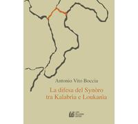 La difesa del synoro tra Kalabria e Loukania - Boccia Antonio Vito