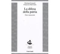 La difesa della patria. Con e senza armi