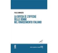 La difesa (e l'offesa) delle donne nel Rinascimento italiano