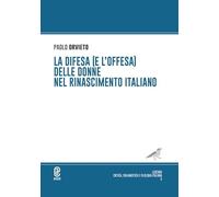 La difesa (e l'offesa) delle donne nel Rinascimento italiano