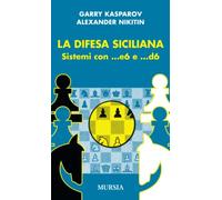 La difesa Siciliana: Sistemi con ...e6 e ...d6