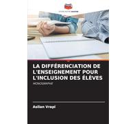 LA DIFFÉRENCIATION DE L'ENSEIGNEMENT POUR L'INCLUSION DES ÉLÈVES: MONOGRAPHIE