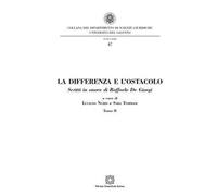 La differenza e l'ostacolo. Scritti in onore di Raffaele De Giorgi