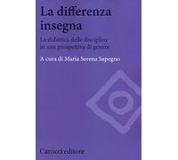 La differenza insegna. La didattica delle discipline in una prospettiva di genere
