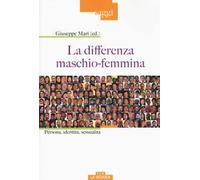 La differenza maschio-femmina. Persona, identità, sessualità