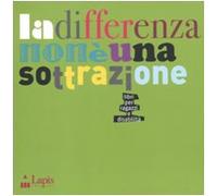 La differenza non è una sottrazione. Libri per ragazzi e disabilità