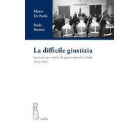 La difficile giustizia. I processi per crimini di guerra tedeschi in Italia (1943-2013): 1