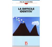 Libri De Silvestris Pia - La Difficile Identita