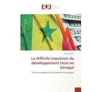 La difficile impulsion du développement local au Sénégal: Entre contingences textuelles et pratiques