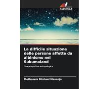 La difficile situazione delle persone affette da albinismo nel Sukumaland: Una prospettiva antropologica