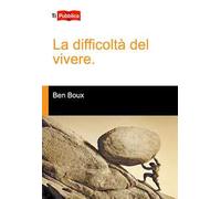 La difficoltà del vivere