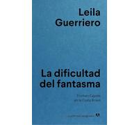 La dificultad del fantasma/ The Phantom Difficulty: Truman Capote en la Costa Brava