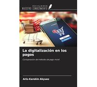La digitalización en los pagos: Comparación de métodos de pago móvil