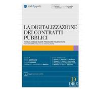 La digitalizzazione dei contratti pubblici. Con aggiornamento online