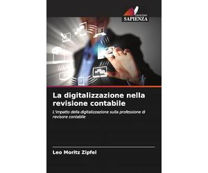 La digitalizzazione nella revisione contabile: L'impatto della digitalizzazione sulla professione di revisore contabile