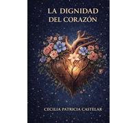 LA DIGNIDAD DEL CORAZON