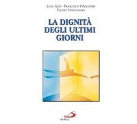 La dignità degli ultimi giorni
