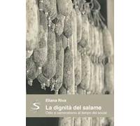 La dignità del salame. Odio e cameratismo al tempo dei social