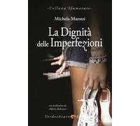La dignità delle imperfezioni