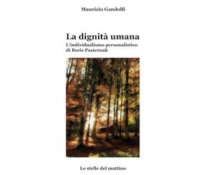 La dignità umana: L'individualismo personalistico di Boris Pasternak