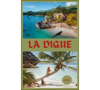 La Digue Travel Guide 2026