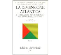 La dimensione atlantica e le relazioni internazionali nel dopoguerra (1947-1949)