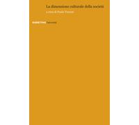 La dimensione culturale della società - Terenzi Paolo