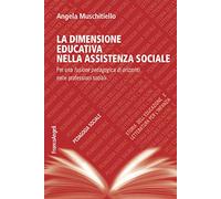 La dimensione educativa nell'assistente sociale. Per una fusione pedagogica di orizzonti nelle professioni sociali