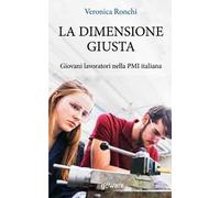 La dimensione giusta. Giovani lavoratori nella PMI italiana