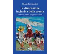 La dimensione inclusiva della scuola. Processi norme e organizzazioni