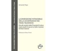 La dimensione intangibile della governance nei «family business». Risvolti empirici della proprietà emotiva negli assetti di governo delle imprese familiari italiane