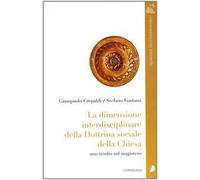 La dimensione interdisciplinare della dottrina sociale della Chiesa. Uno studio sul magistero