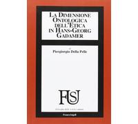 La dimensione ontologica dell'etica in Hans-Georg Gadamer