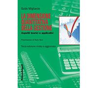 La dimensione quantitativa della gestione. Aspetti teorici e applicativi