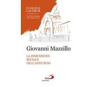 La dimensione sociale dell'annuncio. Secondo «Evangelii gaudium»