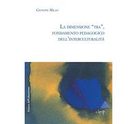 La dimensione «tra», fondamento pedagogico dell'interculturalità