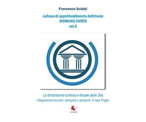 La dimensione turistica e fiscale delle ZES. Integrazione tra porti, retroporti