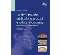 La dimensione verticale in protesi e ortognatodonzia. Integrazione tra funzione ed estetica