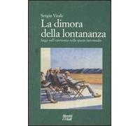 La dimora della lontananza. Saggi sull'esperienza nello spazio intermedio