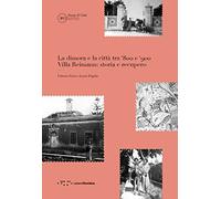 La dimora e la città tra '800 e '900. Villa Reimann: storia e recupero