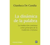 La dinámica de la palabra: La traducción continua como principio de la tradición cristiana: 330