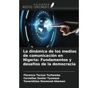 La dinámica de los medios de comunicación en Nigeria: Fundamentos y desafíos de la democracia