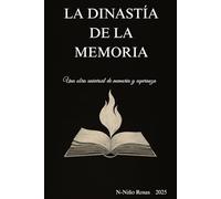 La dinastía de la memoria: Una obra Universal de Memoria y Esperanza