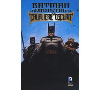 La dinastia del cavaliere oscuro. Batman - Barr Mike W.